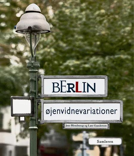 Berlin - øjenvidnevariationer af Jens Blendstrup