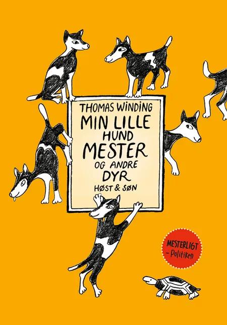 Min lille hund Mester og andre dyr af Thomas Winding