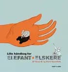 Lille håndbog for elefantelskere