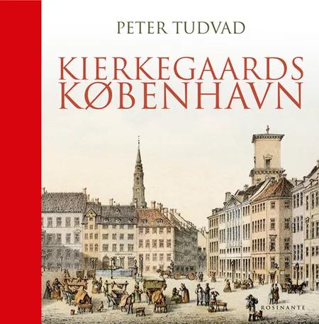 Kierkegaards København af Peter Tudvad