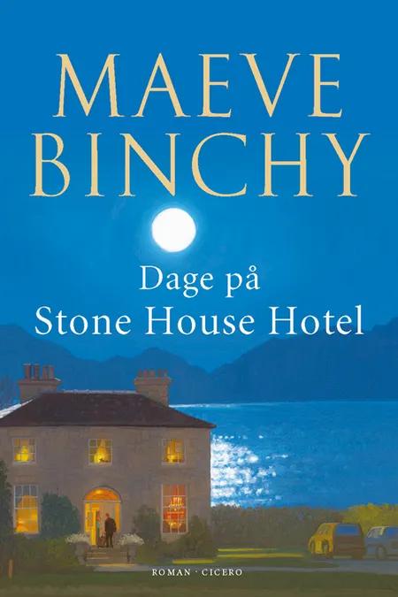 Dage på Stone House Hotel af Maeve Binchy