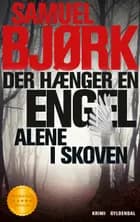 Der hænger en engel alene i skoven