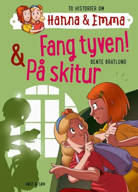 Fang tyven/På skitur. Hanna & Emma 5 af Bente Bratlund