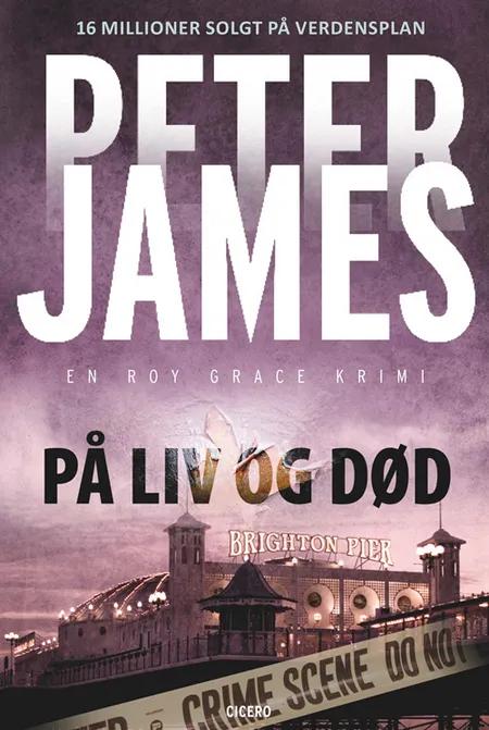 På liv og død af Peter James