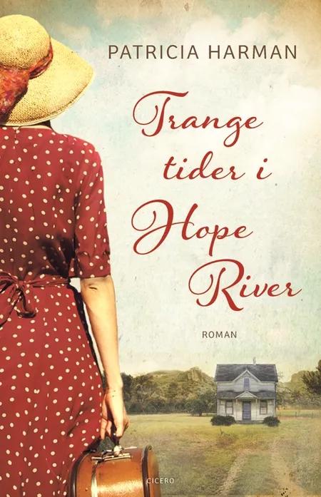 Trange tider i Hope River af Patricia Harman