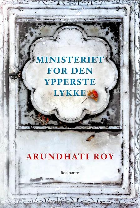 Ministeriet for den ypperste lykke af Arundhati Roy