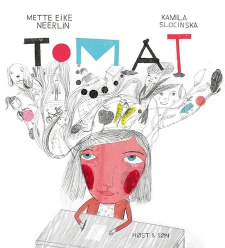 Tomat af Mette Eike Neerlin