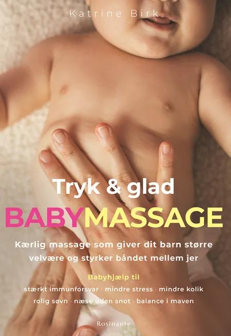 Tryk og glad babymassage af Katrine Birk