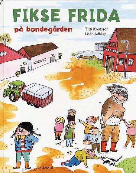 Fikse Frida på bondegården af Titti Knutsson