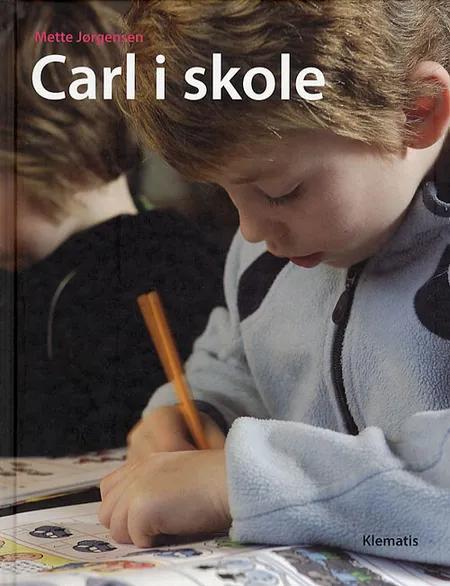 Carl i skole af Mette Jørgensen