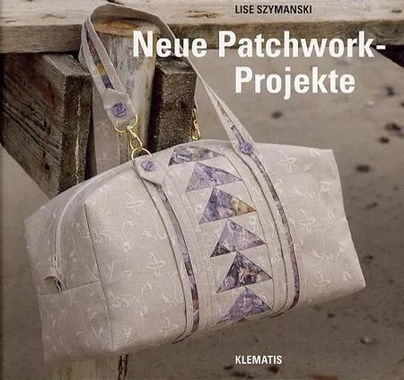 Neue Patchwork-Projekte af Lise Szymanski