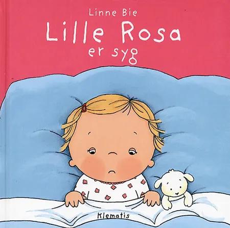 Lille Rosa er syg af Linne Bie