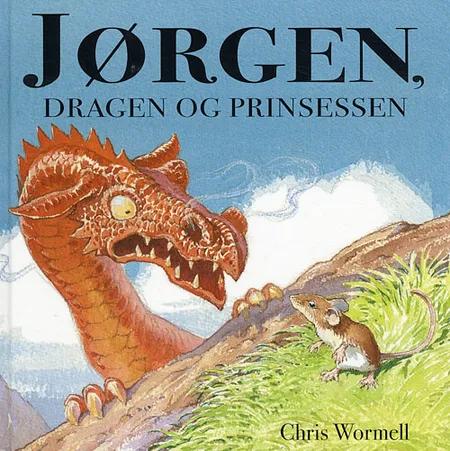 Jørgen, dragen og prinsessen af Christopher Wormell