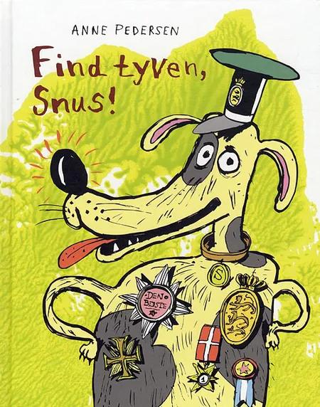 Find tyven, Snus! af Anne Pedersen