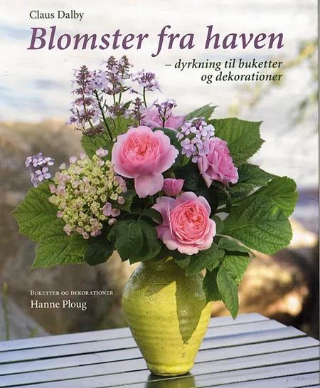 Blomster fra haven af Claus Dalby