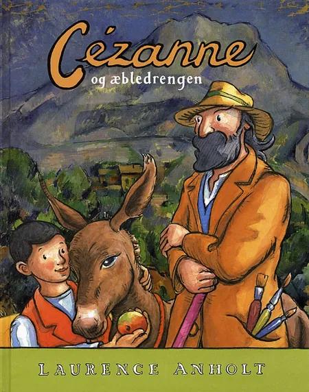 Cézanne og æbledrengen af Laurence Anholt