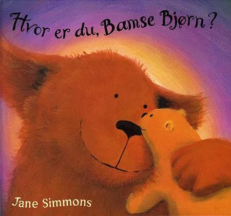 Hvor er du, Bamse Bjørn? af Jane Simmons