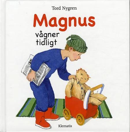 Magnus vågner tidligt af Tord Nygren