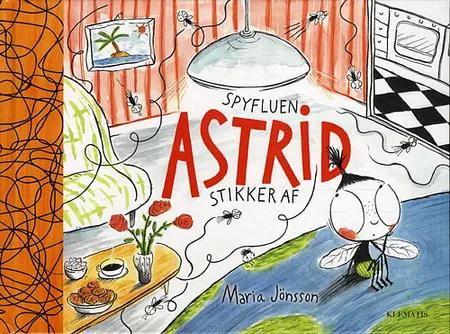 Spyfluen Astrid stikker af af Maria Jönsson