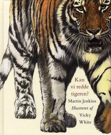 Kan vi redde tigeren? af Martin Jenkins
