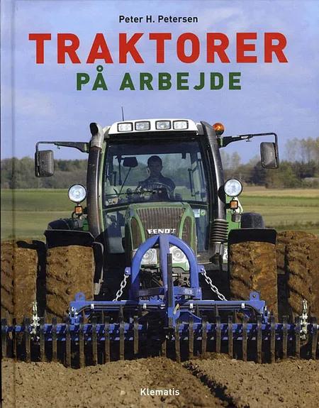 Traktorer på arbejde af Peter H. Petersen