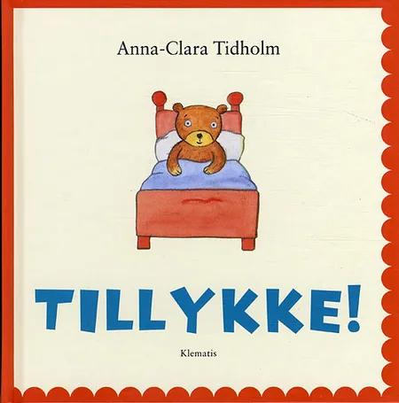 Tillykke! af Anna-Clara Tidholm