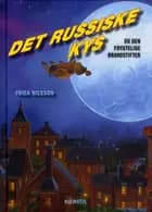 Det Russiske Kys og den frygtelige Brandstifter