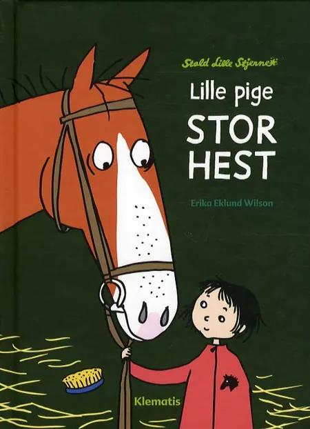 Lille pige stor hest af Erika Eklund Wilson