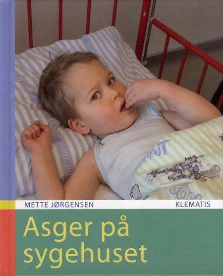 Asger på sygehuset af Mette Jørgensen