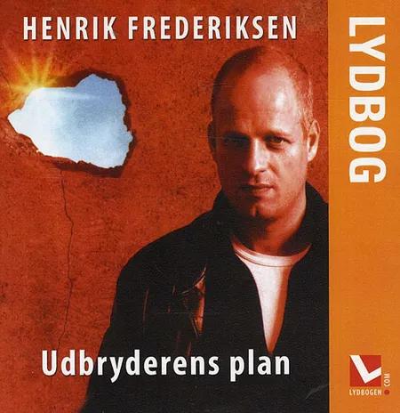 Udbryderens plan, lydbog af Henrik Frederiksen