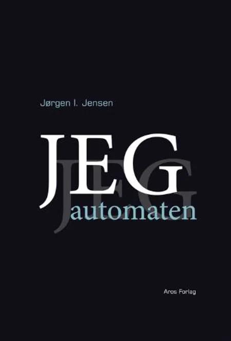 Jeg-automaten af Jørgen I. Jensen