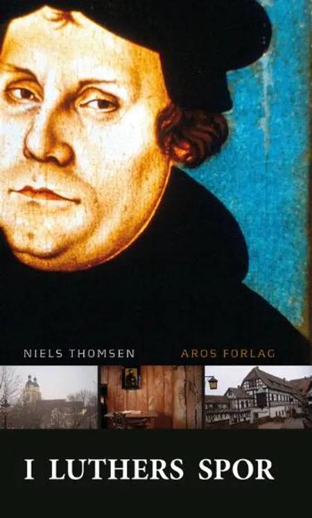 I Luthers spor af Niels Thomsen