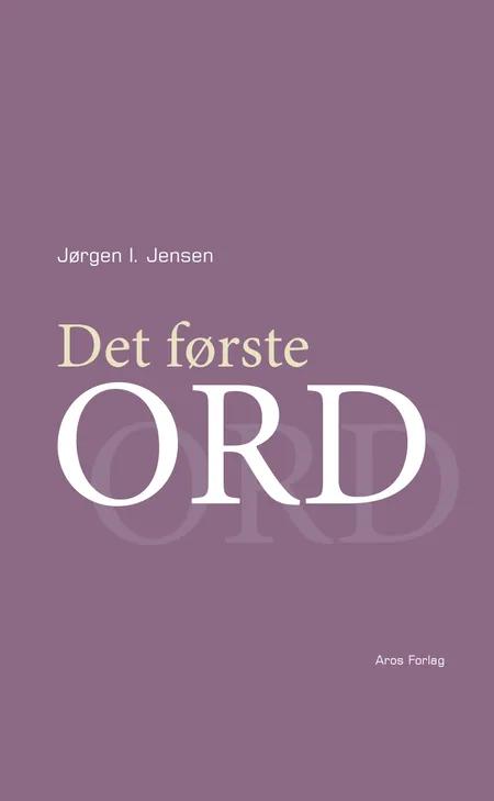 Det første ord af Jørgen I. Jensen