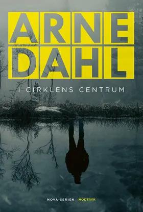 I cirklens centrum af Arne Dahl