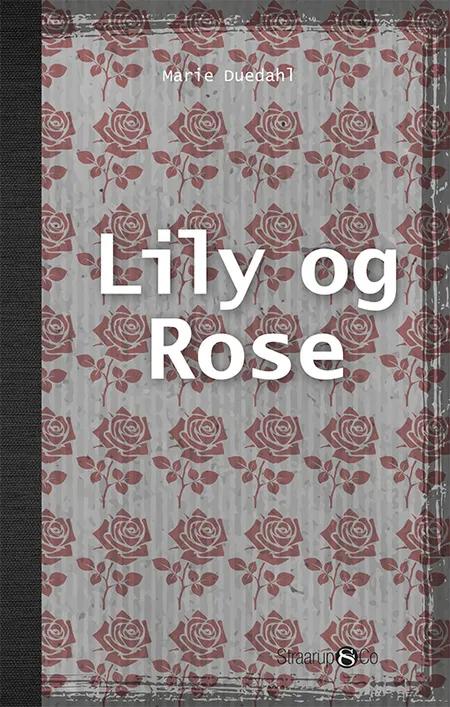 Lily og Rose af Marie Duedahl