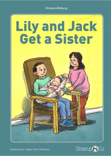 Lily and Jack Get a Sister af Kirsten Ahlburg