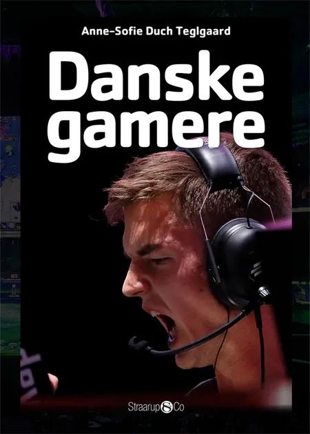Danske gamere af Anne-Sofie Duch Teglgaard