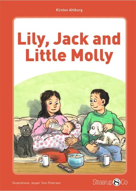 Lily, Jack and Little Molly af Kirsten Ahlburg