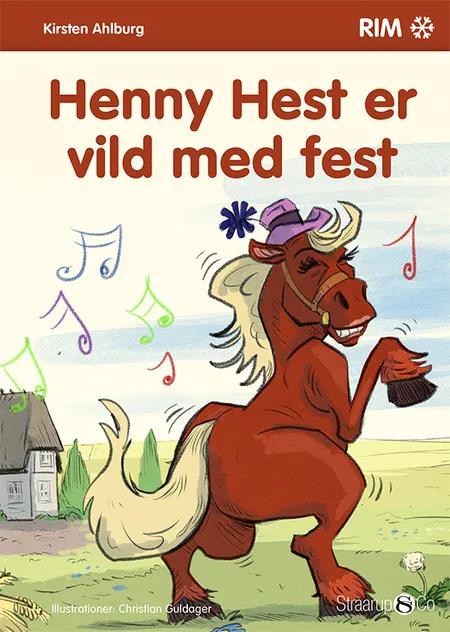 Henny Hest er vild med fest af Kirsten Ahlburg