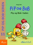 PiP og BoB 11 - I laden