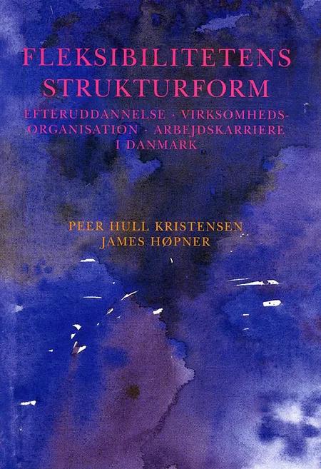 Fleksibititetens strukturform af Peer Hull Kristensen