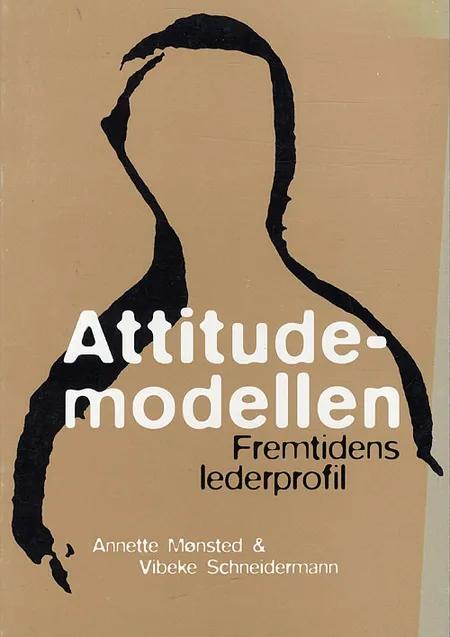 Attitudemodellen af Mette Mønsted