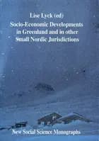 Socio-economic developments in Greenland and in other small Nordic jurisdictions