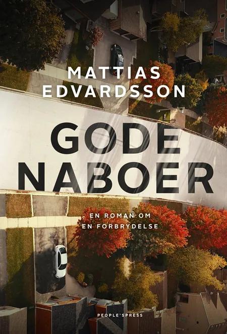 Gode naboer af Mattias Edvardsson
