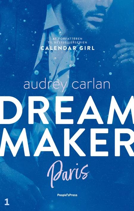Dream Maker: Paris af Audrey Carlan
