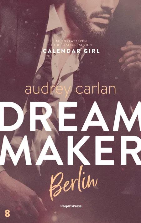 Dream Maker: Berlin af Audrey Carlan
