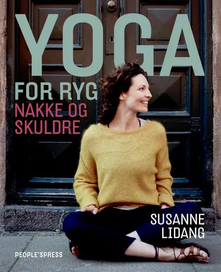 Yoga for ryg, skuldre og nakke af Susanne Lidang