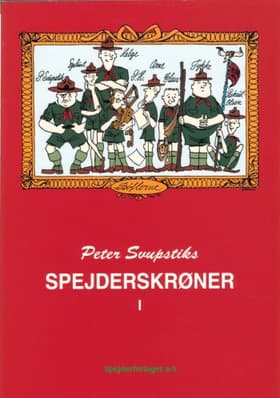 Peter Svupstiks spejderskrøner af Torkil Søager