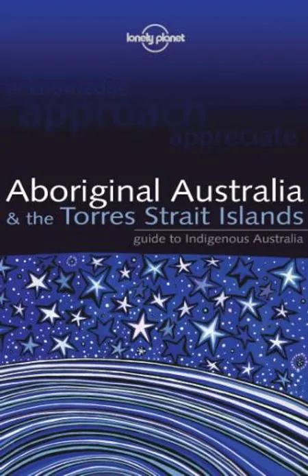 Aboriginal Australia & the Torres Strait Islands af Sarina Singh