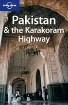 Pakistan & the Karakoram Highway